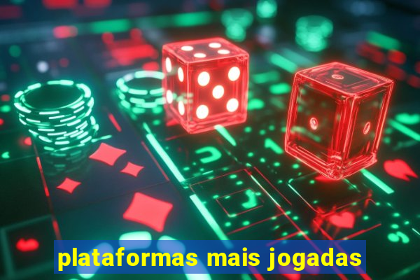 plataformas mais jogadas